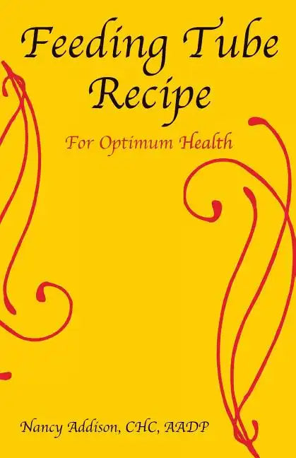 Feeding Tube Recipe for Optimum Health - Paperback