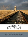 Immortal Bohemian - Paperback