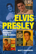 Elvis Presley: Stories Behind the Songs Volume Two - Paperback