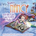 Fancy Nancy and the Late, Late, Late Night - Paperback