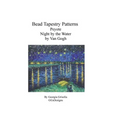 Bead Tapestry Patterns Peyote Night by the Water by Van Gogh - Paperback