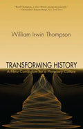 Transforming History: A New Curriculum for a Planetary Culture - Paperback