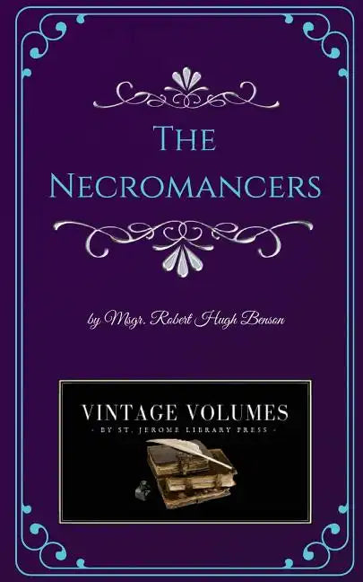 The Necromancers: A Novel of Victorian Fiction - Paperback