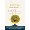 Down to Earth Dharma: Insight Meditation to Awaken the Heart - Paperback