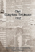 The Clayton Tribune, 1902 - Paperback