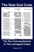The Real God Code: The Ten Commandments In The Leningrad Codex - Paperback