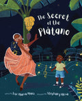 The Secret of the Plátano - Hardcover