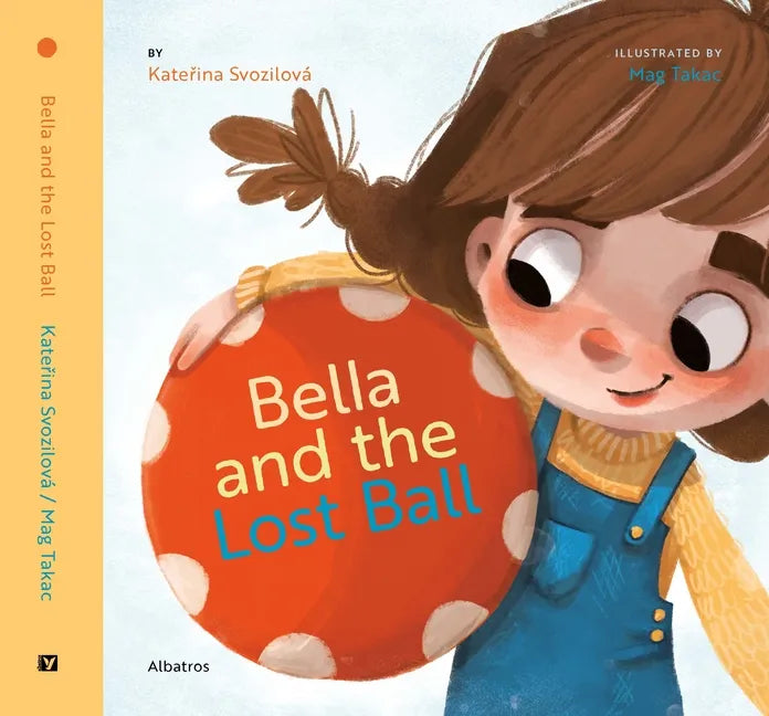 Bella and the Lost Ball - Hardcover