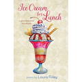 Ice Cream for Lunch: A Grandparents Handbook - Paperback