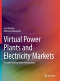 Virtual Power Plants and Electricity Markets: Decision Making Under Uncertainty - Paperback