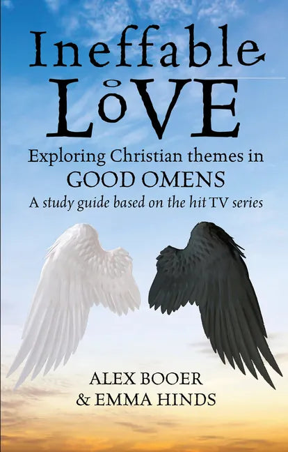 Ineffable Love: Exploring God's Purposes in Tv's Good Omens - Paperback