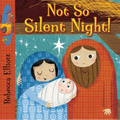 Not So Silent Night - Board Book