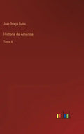 Historia de América: Tomo II - Hardcover