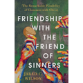 Friendship with the Friend of Sinners - Hardcover