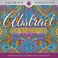 Abstract Coloring Designs: An Advanced Coloring Book For Adults - Paperback