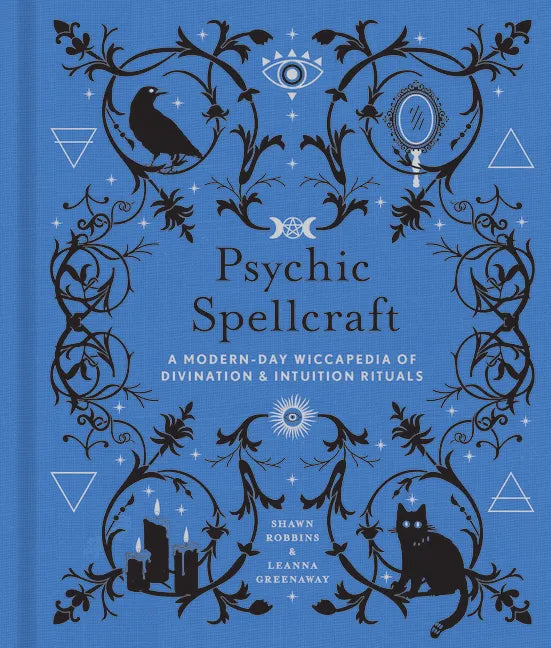 Psychic Spellcraft: A Modern-Day Wiccapedia of Divination & Intuition Rituals - Hardcover