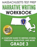 MASSACHUSETTS TEST PREP Narrative Writing Workbook Grade 3: A Complete Guide to Writing Stories, Personal Narratives, and More - Paperback
