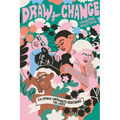 Draw for Change: Six Female Cartoonists Redefining the Lines - Hardcover