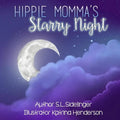 Hippie Momma's Starry Night: S.L. Sidelinger Children's Books - Paperback