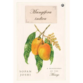 Mangifera indica: A Biography of the Mango - Hardcover