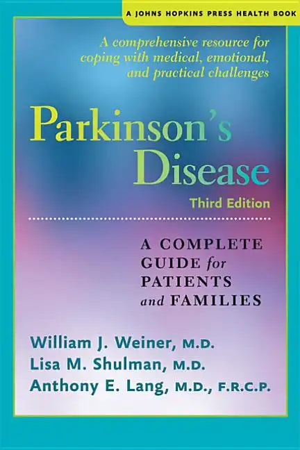 Parkinson's Disease: A Complete Guide for Patients and Families - Paperback