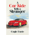 A Car Ride with a Stranger - Paperback