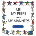 Me, My Peeps and My Manners - Paperback