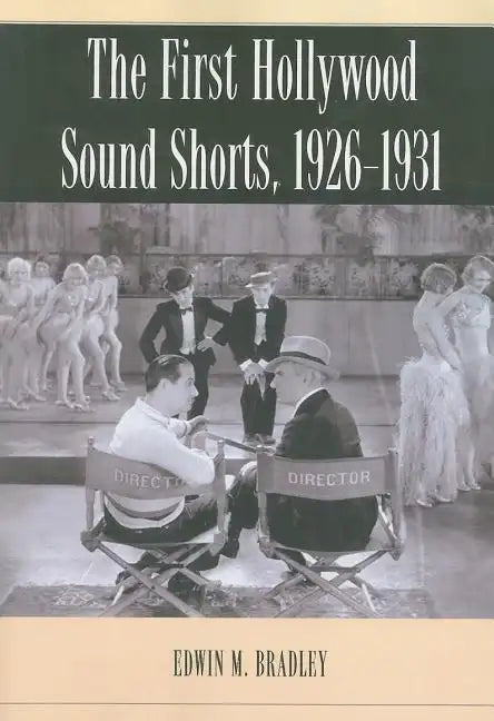 The First Hollywood Sound Shorts, 1926-1931 - Paperback