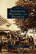 Rehoboth, Swansea, and Dighton - Hardcover
