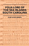 Folk-Lore of the Sea Islands - South Carolina - Paperback
