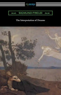 The Interpretation of Dreams (Translated by A. A. Brill) - Paperback