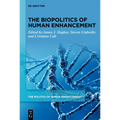 The Biopolitics of Human Enhancement - Hardcover