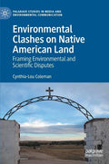 Environmental Clashes on Native American Land: Framing Environmental and Scientific Disputes - Hardcover