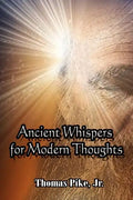 Ancient Whispers for Modern Thoughts - Paperback