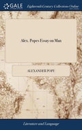 Alex. Popes Essay on Man - Hardcover