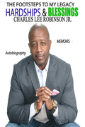The Footsteps To My Legacy: Hardships And Blessings - Paperback