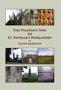 The Pilgrim's Way to St. Patrick's Purgatory - Hardcover