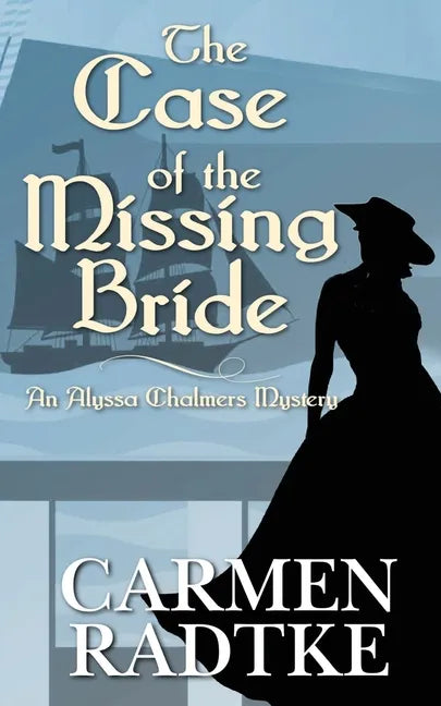 The Case of the Missing Bride: An Alyssa Chalmers mystery - Paperback