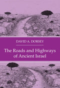 The Roads and Highways of Ancient Israel - Hardcover