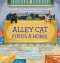 Alley Cat Finds A Home: Alley Cat - Hardcover