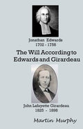 The Will According to Edwards and Girardeau: Doctrine of the Will - Paperback