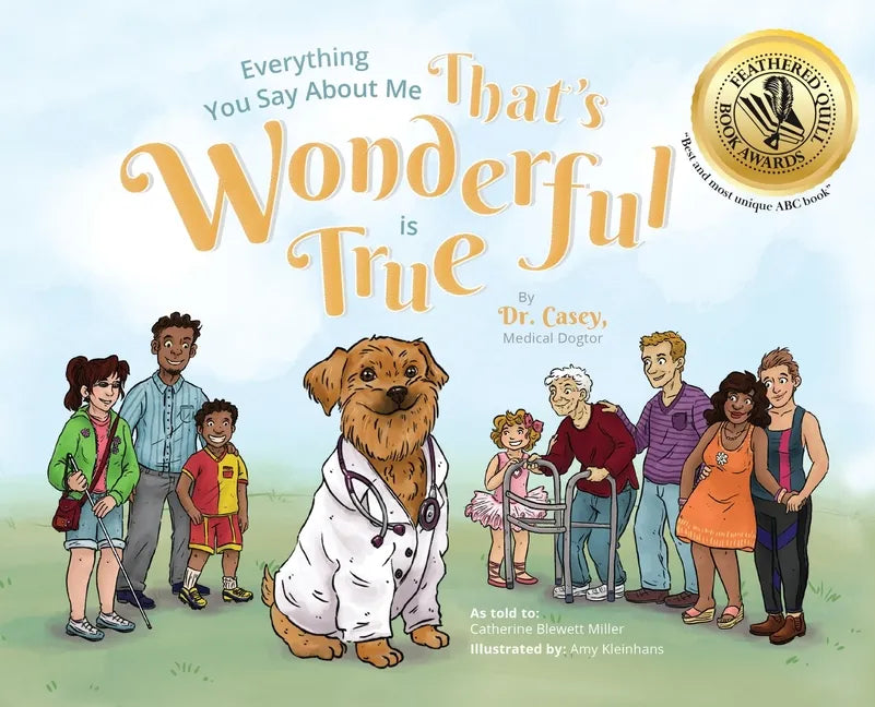 Everything You Say About Me That's Wonderful is True - Hardcover