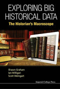 Exploring Big Historical Data: The Historian's Macroscope - Hardcover