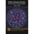 Digital Influence Warfare in the Age of Social Media - Paperback