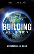 Building Churches Without Bricks and Mortar - Paperback