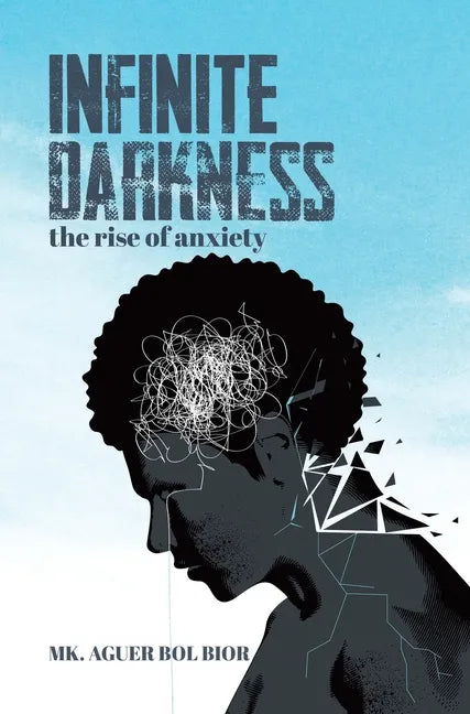 Infinite Darkness: The Rise of Anxiety - Hardcover