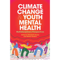 Climate Change and Youth Mental Health: Multidisciplinary Perspectives - Paperback