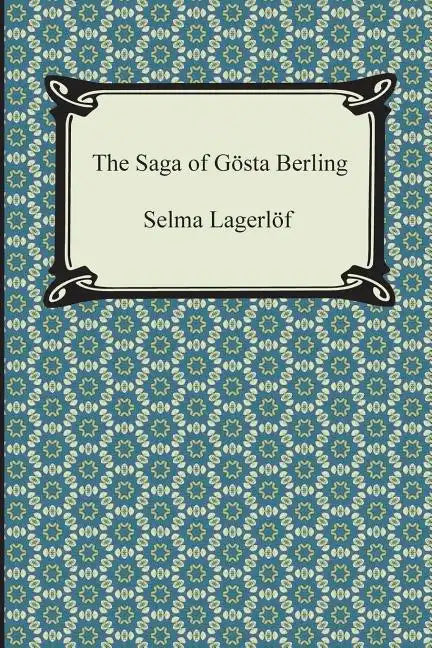 The Saga of Gosta Berling - Paperback