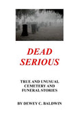 Dead Serious: Unusual Cemetery Stories - Paperback