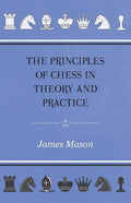 The Principles of Chess in Theory and Practice - Paperback